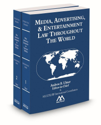 Media, Advertising, & Entertainment Law Throughout the World