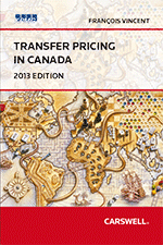 Transfer Pricing in Canada, 2013 Edition