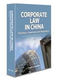 Corporate Law in China - Structure, Governance and Regulation