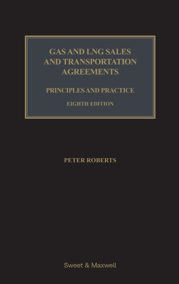 Gas and LNG Sales and Transportation Agreements 8th Edition